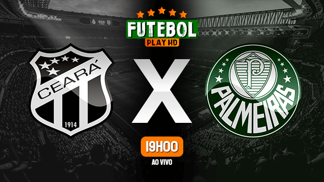 Assistir Ceará x Palmeiras ao vivo Grátis HD 20/10/2021