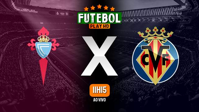 Assistir Celta x Villarreal ao vivo online 05/05/2024 HD