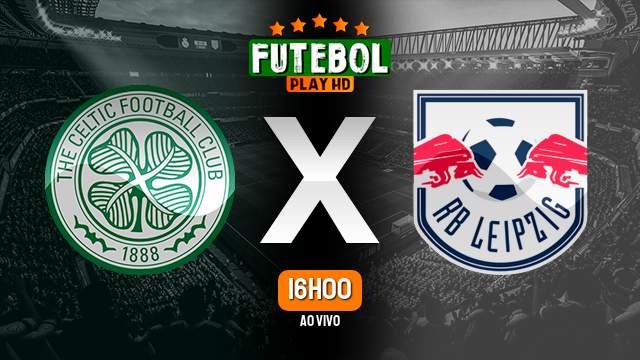 Assistir Celtic x RB Leipzig ao vivo 11/10/2022 HD online