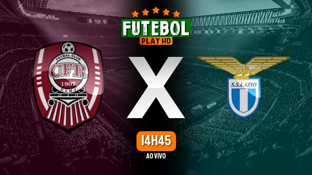 Assistir CFR Cluj x Lazio ao vivo online 23/02/2023 HD