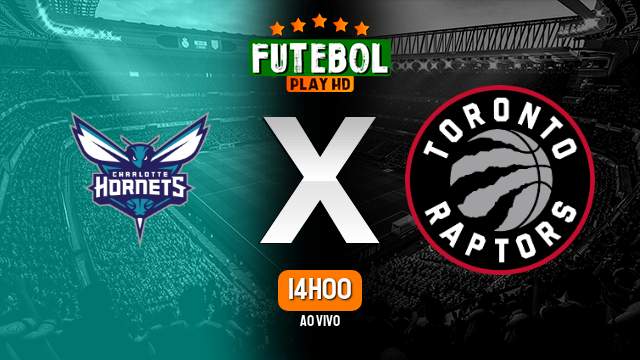 Assistir Charlotte Hornets x Toronto Raptors ao vivo Grátis HD 02/04/2023