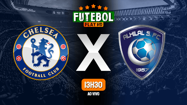 Assistir Chelsea x Al-Hilal ao vivo 09/02/2022 HD online