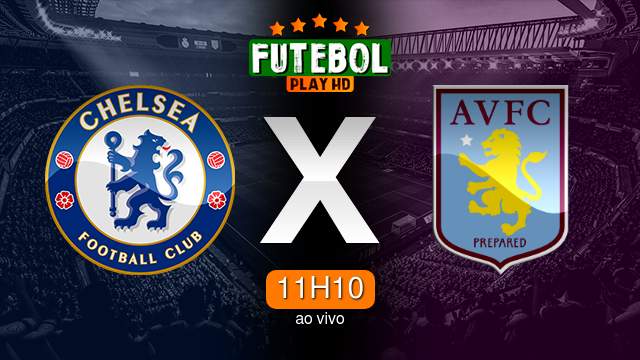 Assistir Chelsea x Aston Villa ao vivo online 11/12/2022 HD