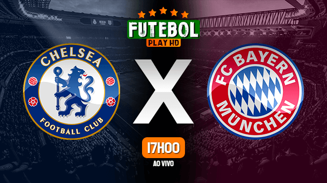 Assistir Chelsea x Bayern de Munique ao vivo online 25/02/2020