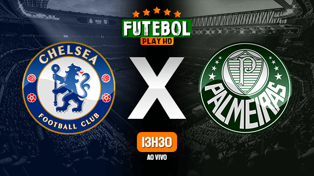 Assistir Chelsea x Palmeiras ao vivo 12/02/2022 HD online