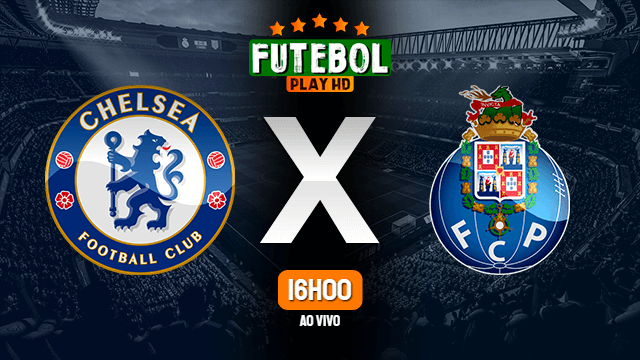Assistir Chelsea x Porto ao vivo 13/04/2021 HD online