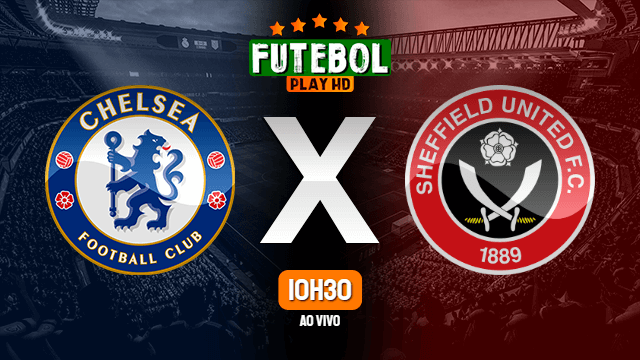 Assistir Chelsea x Sheffield United ao vivo online 21/03/2021 HD