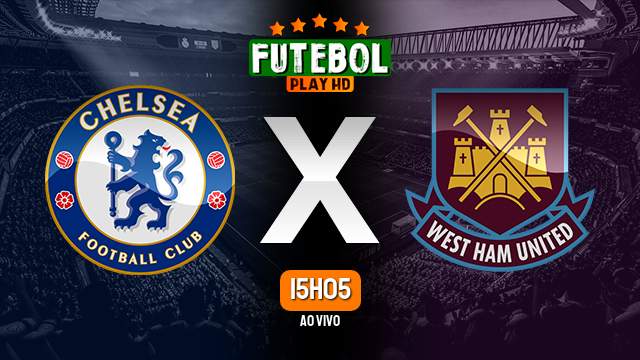 Assistir Chelsea x West Ham ao vivo online 28/09/2022 HD