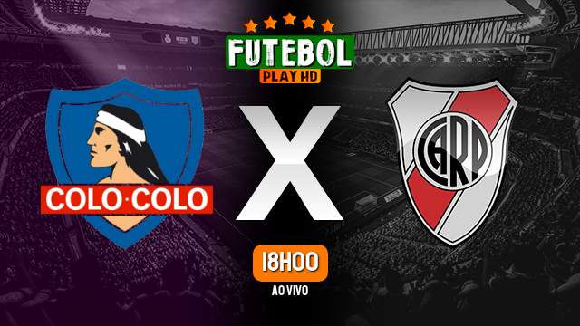 Assistir Colo Colo x River Plate ao vivo Grátis HD 09/11/2022