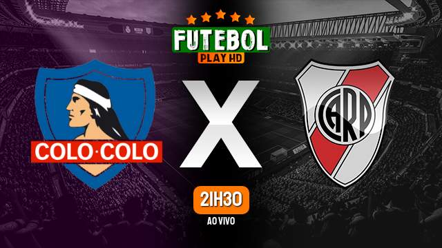 Assistir Colo Colo x River Plate ao vivo Grátis HD 17/09/2024