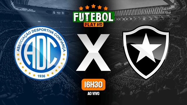 Assistir Confiança x Botafogo ao vivo HD 24/07/2021 Grátis