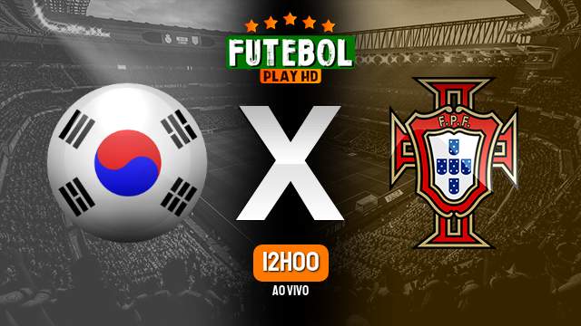 Assistir Coreia do Sul x Portugal ao vivo online 01/12/2022 HD