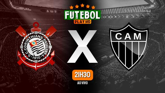 Assistir Corinthians x Atlético-MG ao vivo online 31/05/2023 HD
