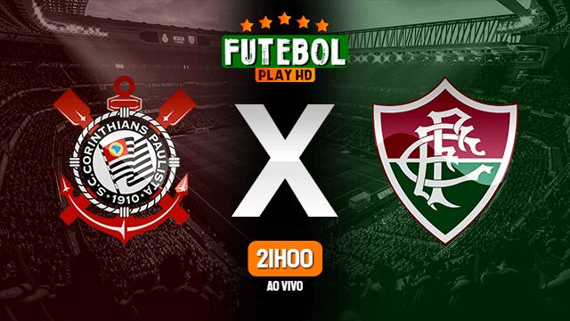Assistir Corinthians x Fluminense ao vivo 13/10/2021 HD