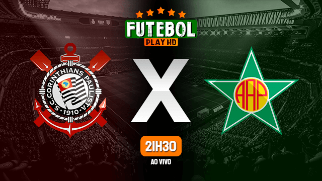 Assistir Corinthians x Portuguesa-RJ ao vivo Grátis HD 11/05/2022