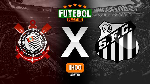 Assistir Corinthians x Santos ao vivo 14/05/2023 HD