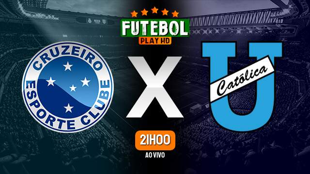 Assistir Cruzeiro x Universidad Católica-EQU ao vivo Grátis HD 30/05/2024