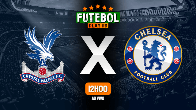 Assistir Crystal Palace x Chelsea ao vivo online 10/04/2021 HD