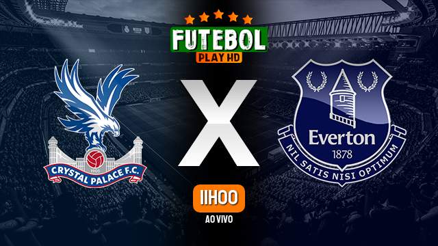 Assistir Crystal Palace x Everton ao vivo Grátis HD 22/04/2023