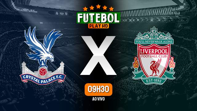 Assistir Crystal Palace x Liverpool ao vivo online 09/12/2023 HD