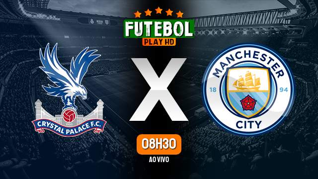 Assistir Crystal Palace x Manchester City ao vivo 06/04/2024 HD online