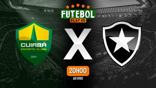 Assistir Cuiabá x Botafogo ao vivo Grátis HD 22/06/2023