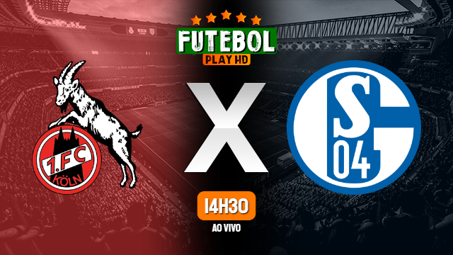 Assistir Köln x Schalke 04 ao vivo online HD 29/02/2020