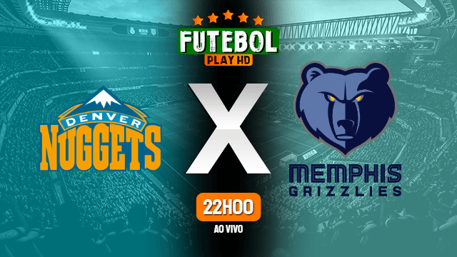 Assistir Denver Nuggets x Memphis Grizzlies ao vivo 12/03/2021 HD online