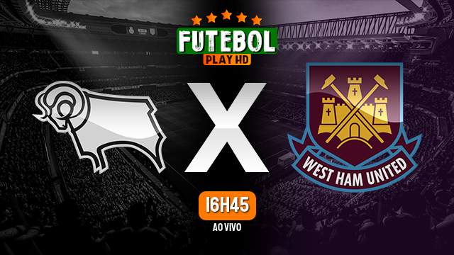 Assistir Derby County x West Ham ao vivo 30/01/2023 HD online