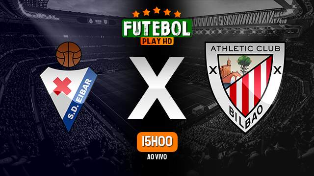 Assistir Eibar x Athletic Bilbao ao vivo HD 07/01/2024 Grátis