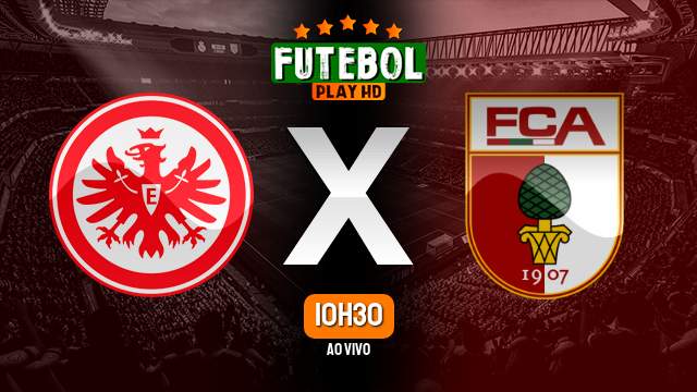 Assistir Eintracht Frankfurt x Augsburg ao vivo HD 29/04/2023 Grátis