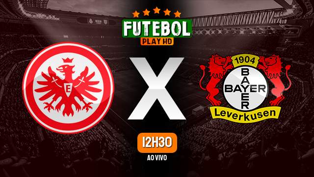 Assistir Eintracht Frankfurt x Bayer Leverkusen ao vivo online 05/05/2024 HD