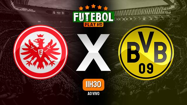 Assistir Eintracht Frankfurt x Borussia Dortmund ao vivo 29/10/2023 HD