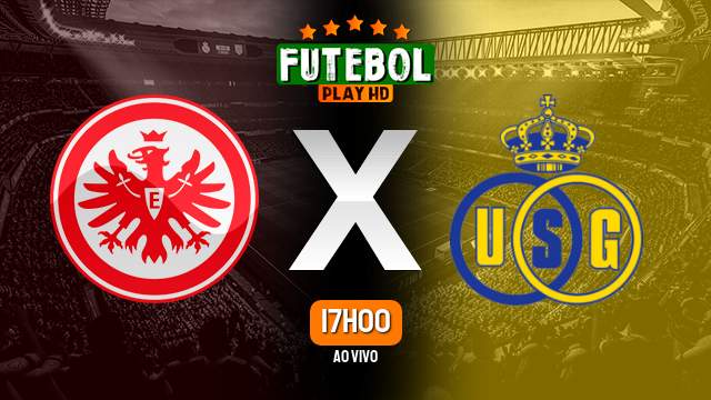 Assistir Eintracht Frankfurt x Royale Union ao vivo 22/02/2024 HD