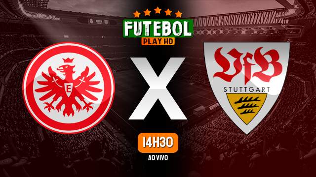 Assistir Eintracht Frankfurt x Stuttgart ao vivo 25/11/2023 HD online