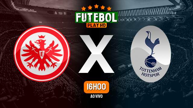 Assistir Eintracht Frankfurt x Tottenham ao vivo 04/10/2022 HD online