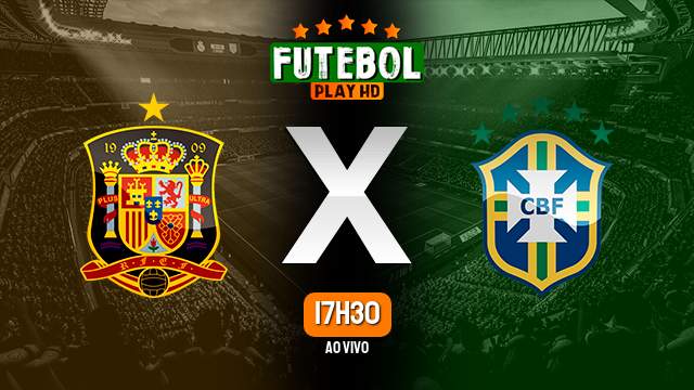Assistir Espanha x Brasil ao vivo online 26/03/2024 HD