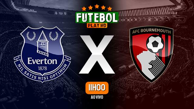 Assistir Everton x Bournemouth ao vivo HD 07/10/2023 Grátis