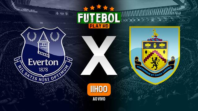 Assistir Everton x Burnley ao vivo online 06/04/2024 HD