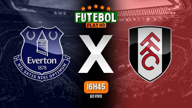 Assistir Everton x Fulham ao vivo 19/12/2023 HD online