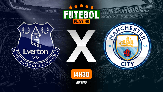 Assistir Everton x Manchester City ao vivo HD 20/03/2021 Grátis