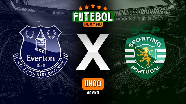 Assistir Everton x Sporting ao vivo HD 05/08/2023 Grátis