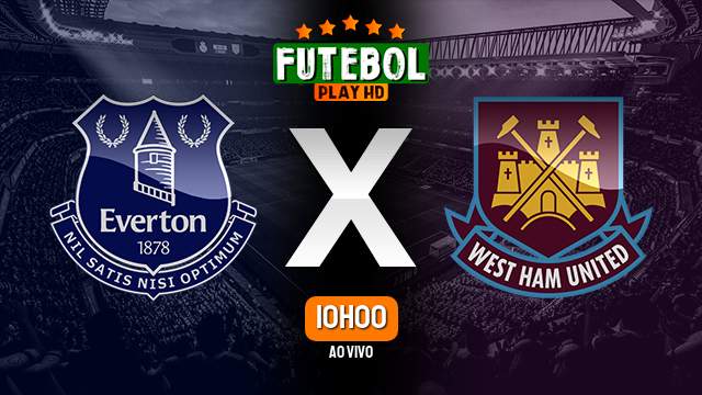 Assistir Everton x West Ham ao vivo 18/09/2022 HD