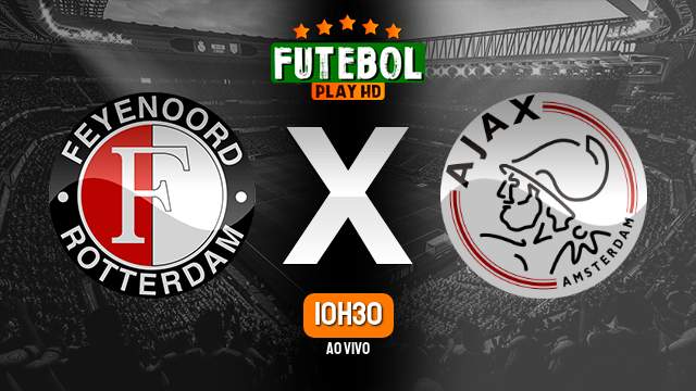Assistir Feyenoord x Ajax ao vivo Grátis HD 22/01/2023