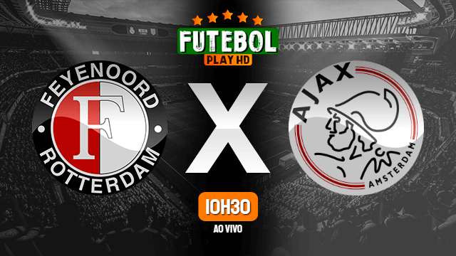 Assistir Feyenoord x Ajax ao vivo Grátis HD 09/05/2021
