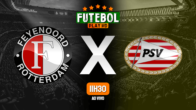 Assistir Feyenoord x PSV ao vivo online 31/01/2021 HD