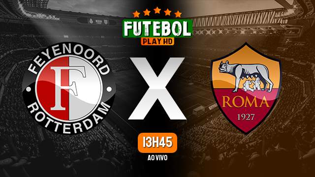 Assistir Feyenoord x Roma ao vivo Grátis HD 13/04/2023