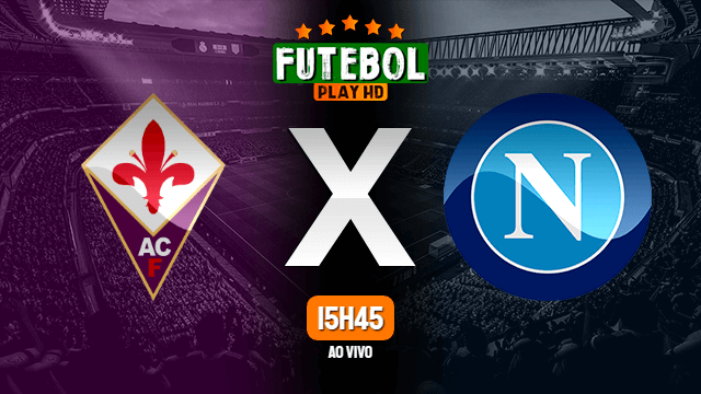 Assistir Fiorentina x Napoli ao vivo HD 28/08/2022 Grátis