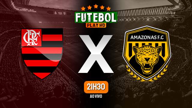 Assistir Flamengo x Amazonas ao vivo Grátis HD 01/05/2024