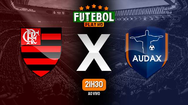 Assistir Flamengo x Audax-RJ ao vivo online 12/01/2023 HD